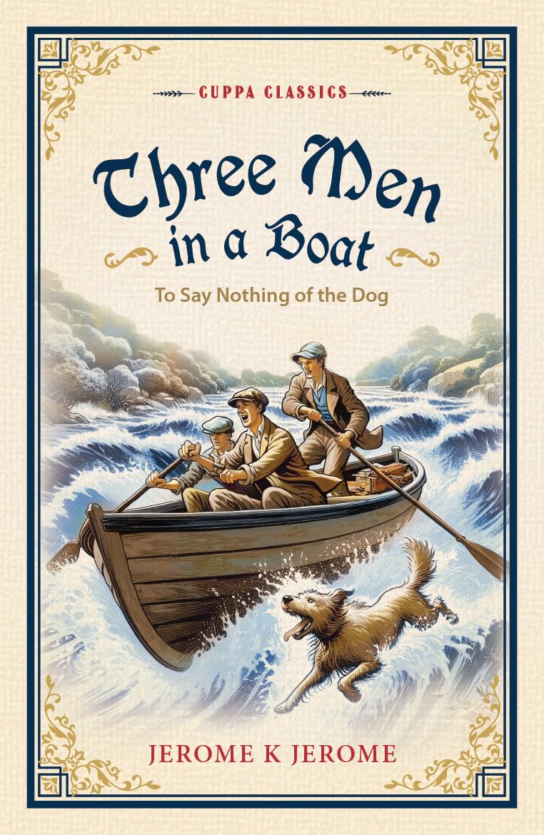 Three Men in a Boat (To Say Nothing of the Dog) (Cuppa Classics)