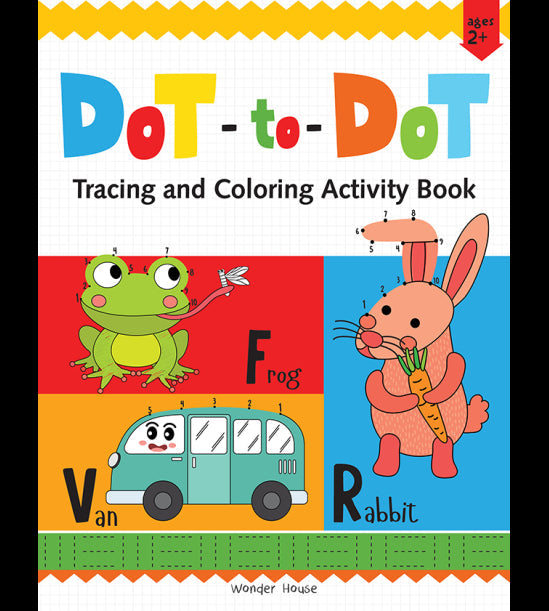 Preschool Activity Book: Dot-To-Dot - Tracing and Coloring Activity Book For Kids