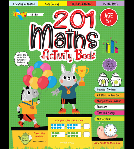201 Maths Activity Book - Fun Activities and Math Exercises For Children: Knowing Numbers, Addition-Subtraction, Fractions, BODMAS