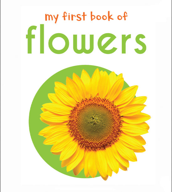 My First Book of Flowers: First Board Book