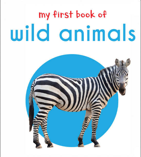 My First Book of Wild Animals: First Board Book