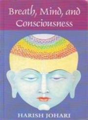 Breath, Mind, And Consciousness
