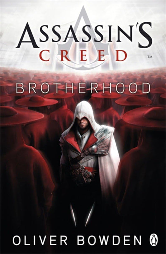 Assassins Creed: Brotherhood by Oliver Bowden
