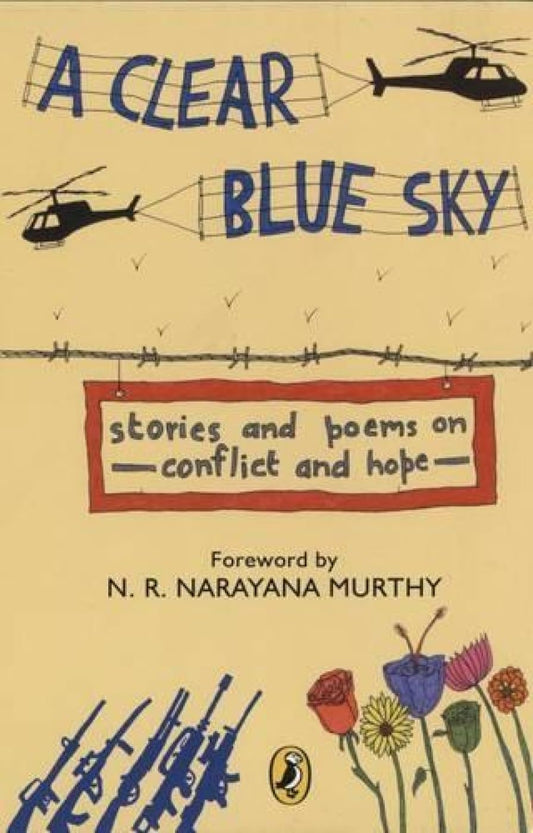 A Clear Blue Sky: Stories And Poems On Conflict And Hope
