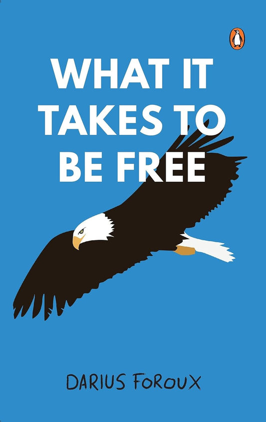 What It Takes To Be Free