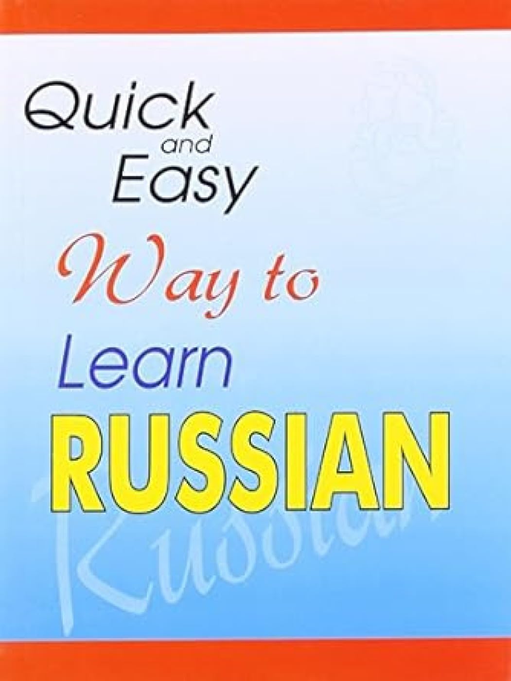 Quick And Easy Way To Learn Russian