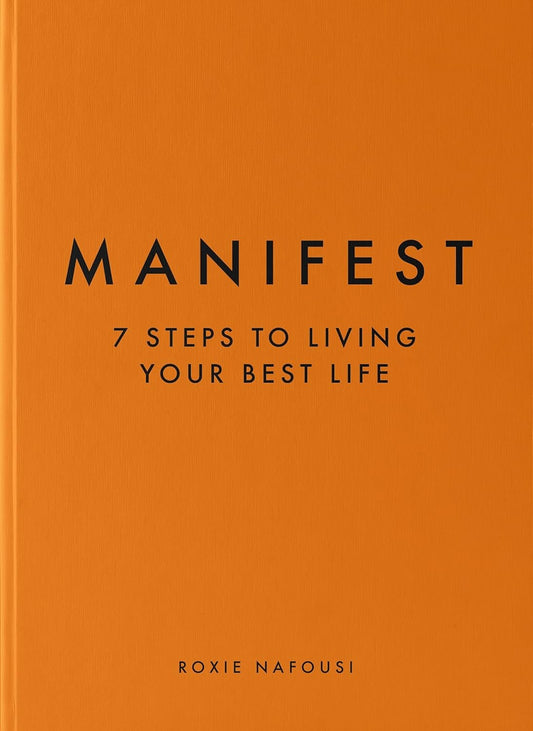 Manifest: 7 Steps to living your best life   Paperback