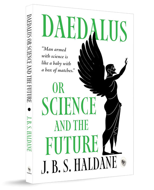 Daedalus, or Science and the Future