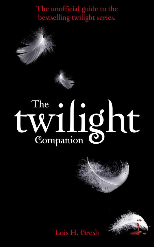The Twilight Companion: The Unauthorized Guide to the Series