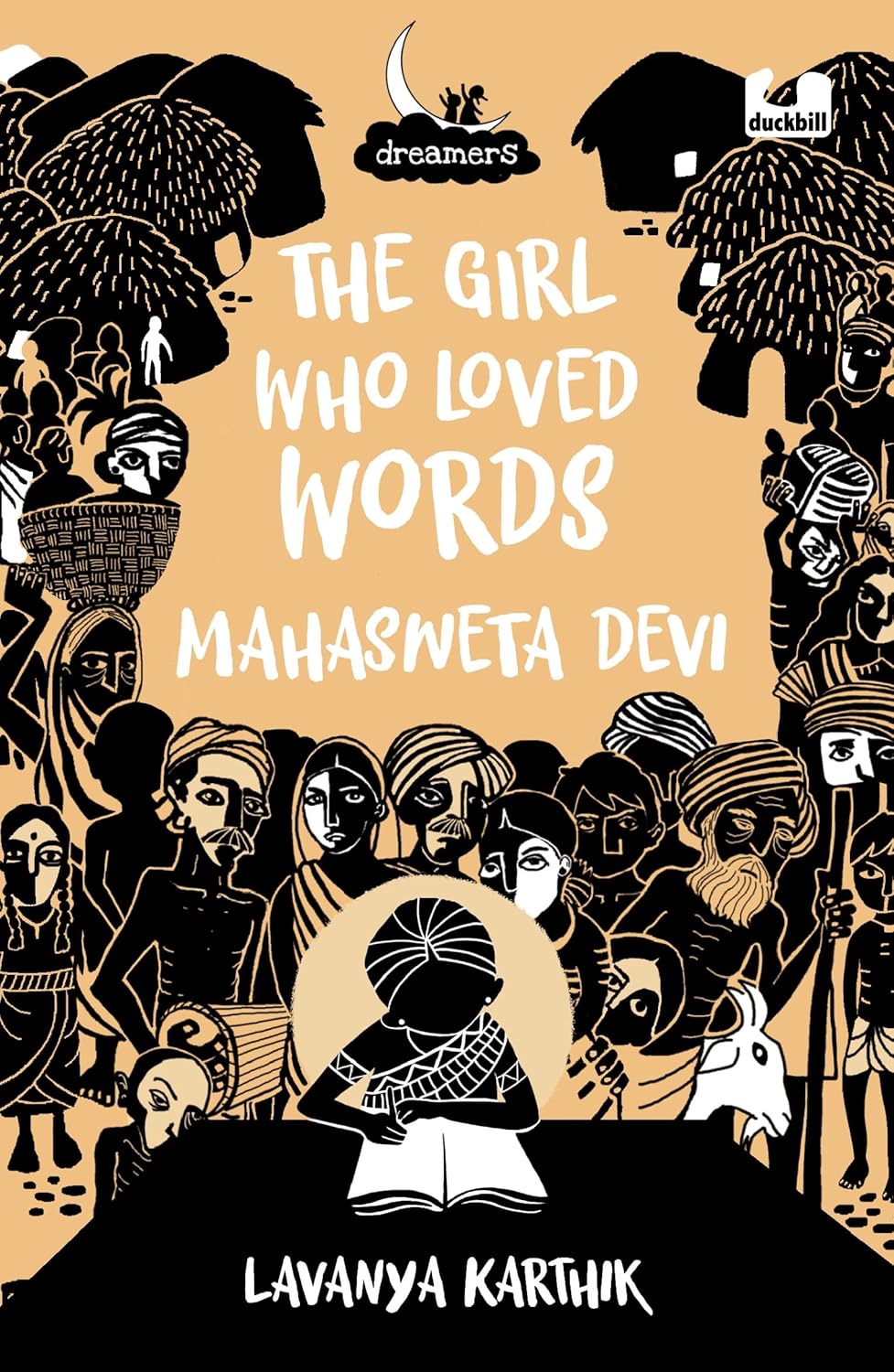 The Girl Who Loved Words: Mahashweta Devi (Dreamers Series)