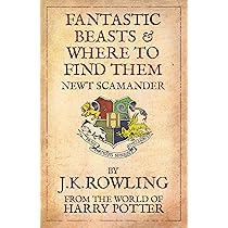 Fantastic Beasts and Where to Find Them (Hogwarts Library book)