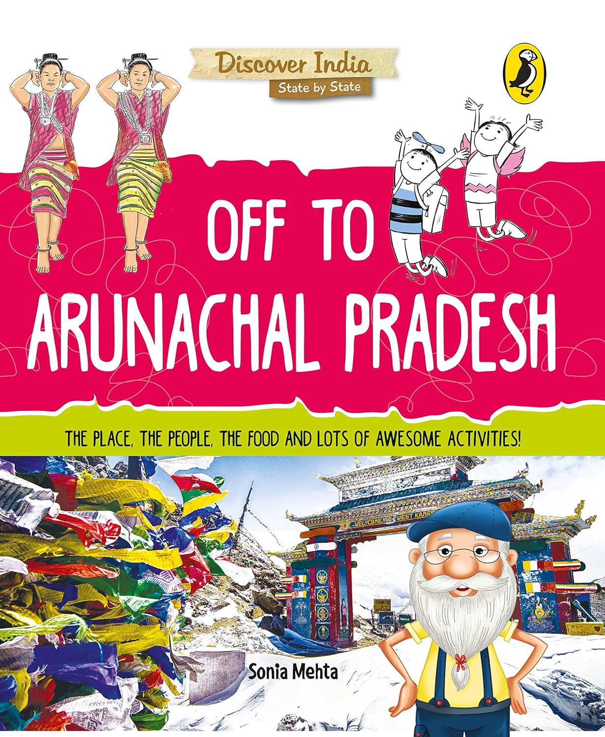 Off To Arunachal Pradesh (Discover India)