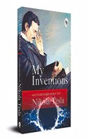 My Inventions, Autobiography of Nikola Tesla