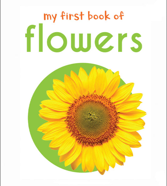 My First Book of Flowers: First Board Book