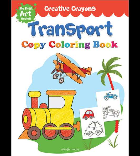 Colouring Book of Transport (Cars, Trains, Airplane and more): Creative Crayons Series - Crayon Copy Colour Books