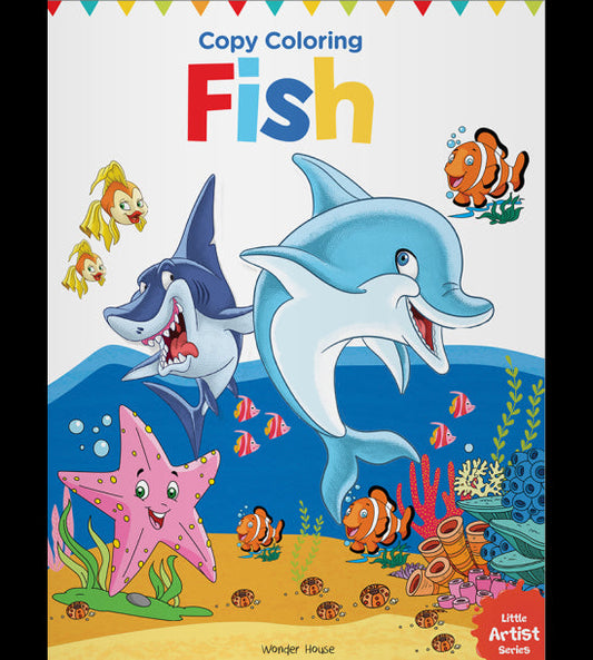 Little Artist Series Fish: Copy Colour Books