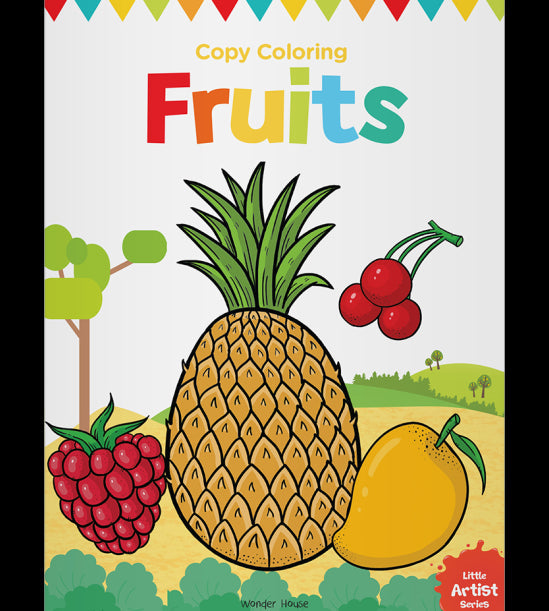 Little Artist Series Fruits: Copy Colour Books