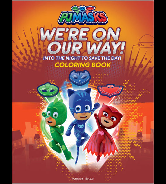 PJ Masks - We Are On Our Way: Coloring Book For Kids