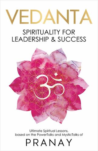 VEDANTA: Spirituality For Leadership & Success