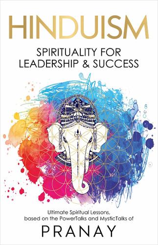 HINDUISM: Spirituality For Leadership & Success